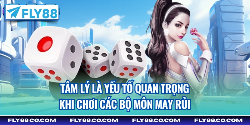 Tâm lý là yếu tố quan trọng khi chơi các bộ môn may rủi